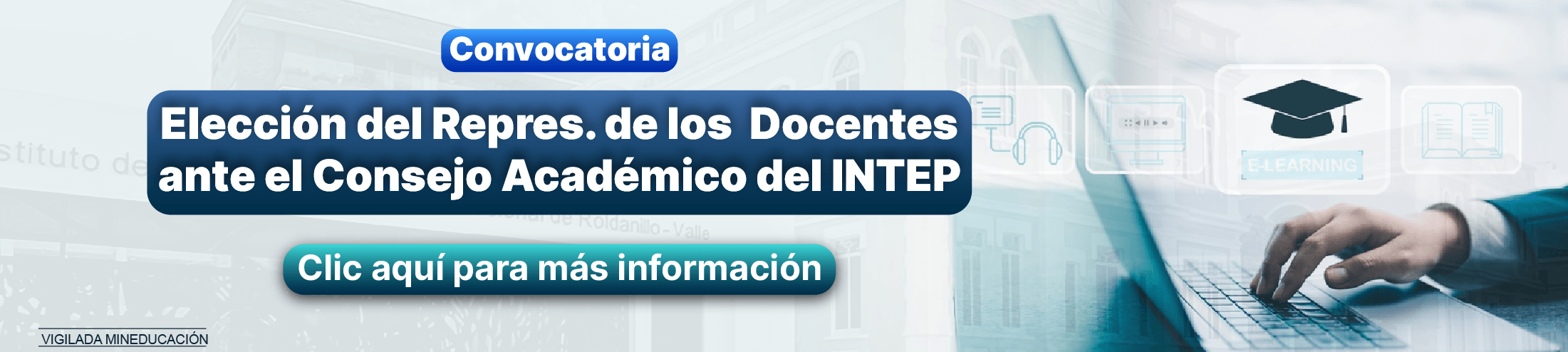 ELECCIÓN DEL REPRESENTANTE DE LOS DOCENTES DEL INTEP ANTE EL CONSEJO ACADEMICO DEL INTEP