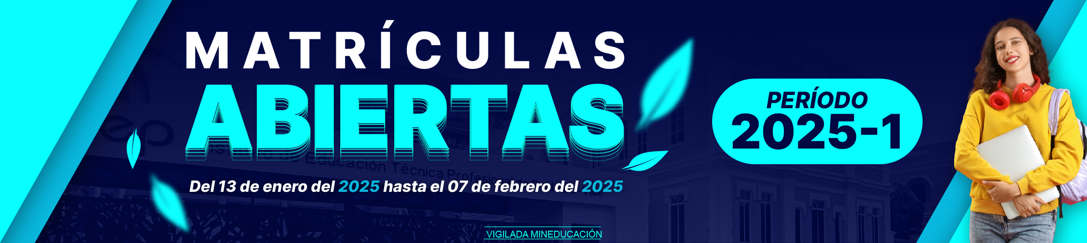 MATRÍCULAS ABIERTAS 2025-1