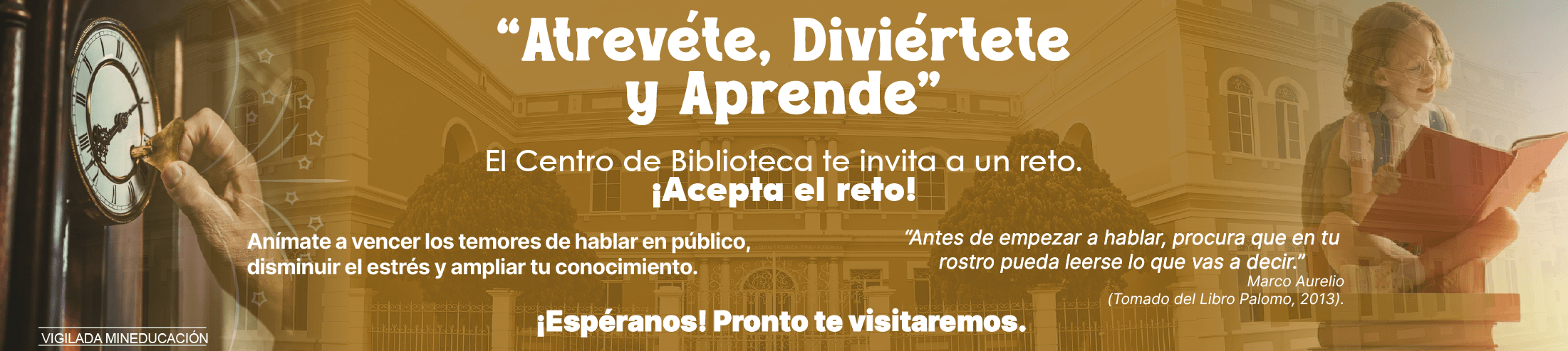 Atrévete, diviértete y aprende /Biblioteca