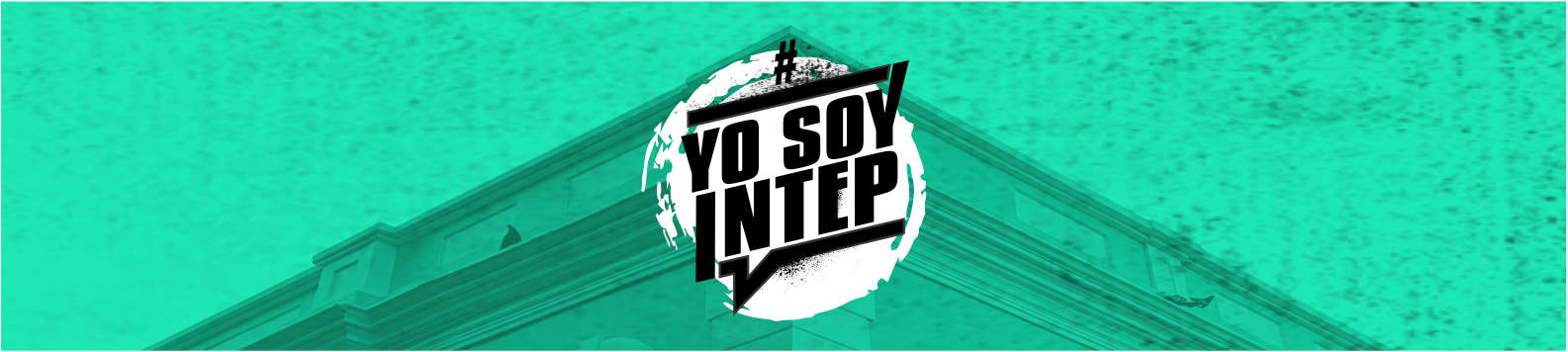 Campaña #YoSoyINTEP